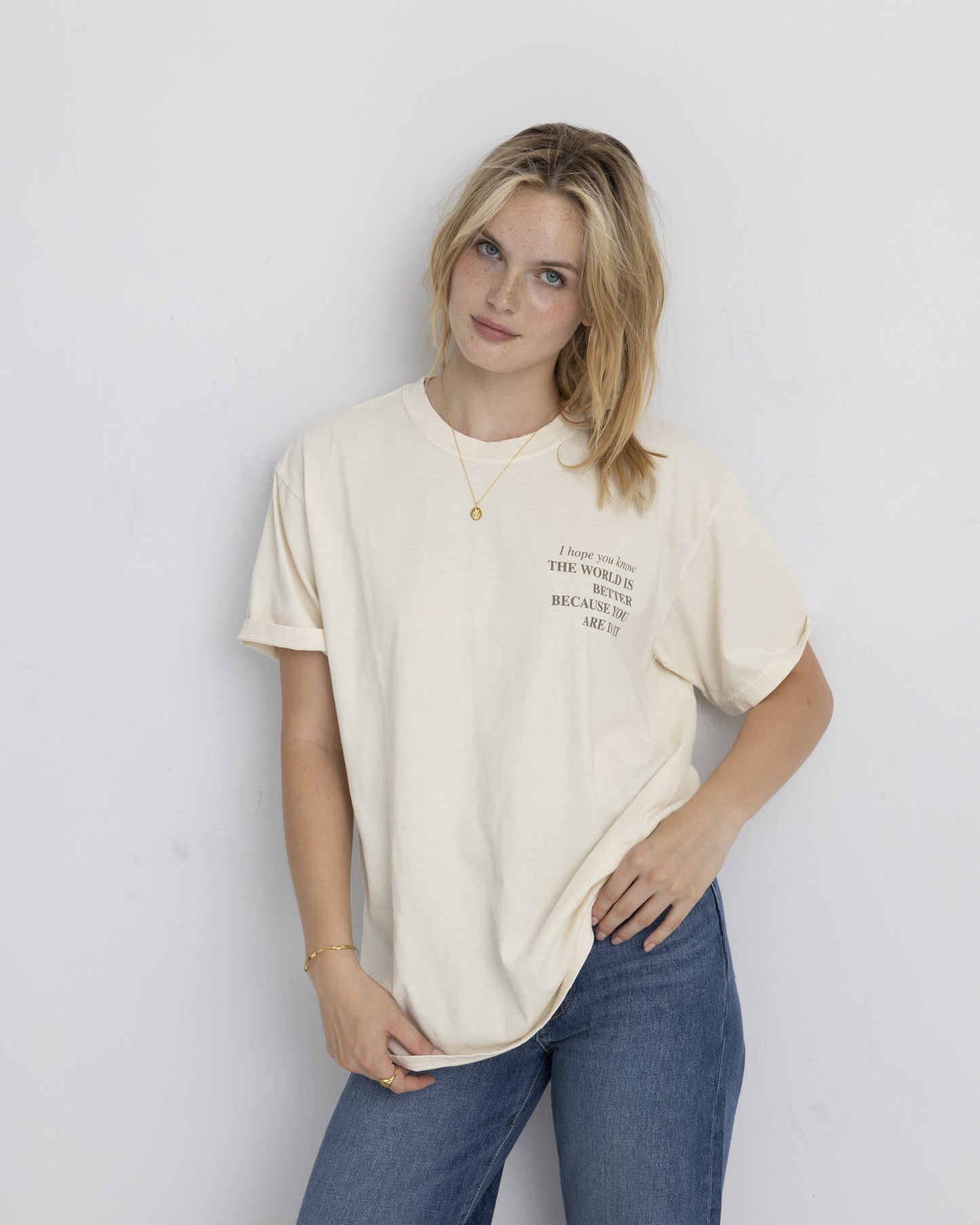You Make The World Better Shirts